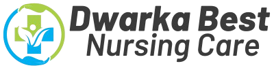 Dwarka Best Nursing Care